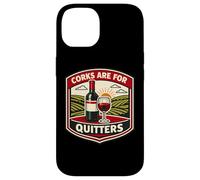 Custodia per iPhone 14 Corks Are For Quitters Funny Wine Lover Joke Dire Citazione