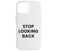 Custodia per iPhone 14 Cover "Stop Looking Back" - IPhone 17/17 Pro/ 17 Pro Max
