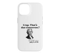 Custodia per iPhone 14 CRAP. QUESTO DOMANI? Jefferson 3 luglio 1776 Meme divertente