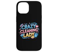 Custodia per iPhone 14 Crazy Cleaning Lady Housekeeping Governante Pulitore divertente