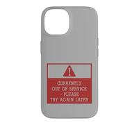 Custodia per iPhone 14 Currently Out of Service Please Try Again Later Funny Sign