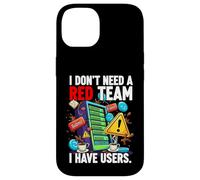 Custodia per iPhone 14 Cybersecurity Humor I Don't Need A Red Team Users