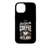 Custodia per iPhone 14 Dammi solo il caffè e nessuno si fa male