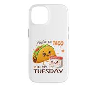 Custodia per iPhone 14 Design con scritta "You're the Taco To My Tuesday"