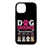 Custodia per iPhone 14 Dog Groomer Cosa dicono i miei clienti