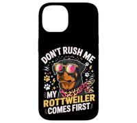 Custodia per iPhone 14 Don't Rush Me My Rottweiler Comes First