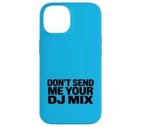 Custodia per iPhone 14 Don't Send Me Your DJ Mix Techno Producer Vinyl Club Meme