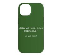 Custodia per iPhone 14 ¡Esa es una idea HORRIBLE! ¿A qué hora? - Spagnolo