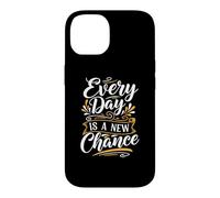Custodia per iPhone 14 Every day is a new chance Inspirational Motivation Quotes