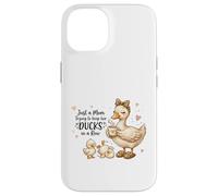 Custodia per iPhone 14 Funny Mom Just a Mom Trying to Keep Her Ducks Humor