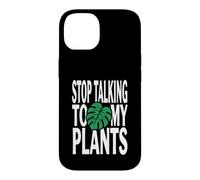 Custodia per iPhone 14 Funny Plant Lover Stop Talking To My Plants Monstera Design