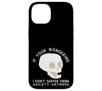 Custodia per iPhone 14 Funny Skull I Don't Suffer From Anxiety Anymore