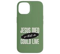 Custodia per iPhone 14 Gesù Died So That We Could Live Christian Faith Message