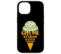 Custodia per iPhone 14 Give Me Ice Cream Or Lose Me Forever | Gocce di cioccolato alla menta