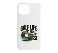 Custodia per iPhone 14 Golf Life It's Par For The Course Golf fer Design