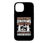 Custodia per iPhone 14 Hunting Is Not A Blood Sport Hunter Life Adventure Nature