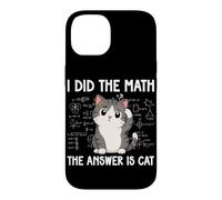 Custodia per iPhone 14 I Did The Math The Answer Is Cat Divertente Matematica Amante Matematica Club