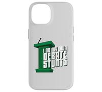Custodia per iPhone 14 I Do My Own Debate Stunts Debater prodotto