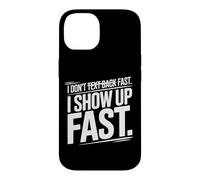 Custodia per iPhone 14 I DON'T TEXT BACK FAST I SHOW UP FAST