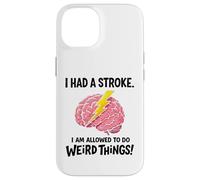 Custodia per iPhone 14 I Had A Stroke I'm Allowed To Do Weird Things Stroke Warrior