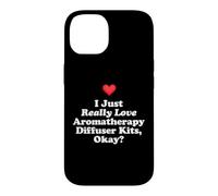 Custodia per iPhone 14 I Just Really Love Aromaterapia Diffusore Kit Ok? Massaggio