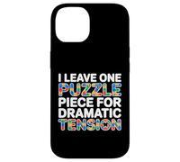 Custodia per iPhone 14 I LEAVE ONE PUZZLE PIECE FOR DRAMATIC TENSION