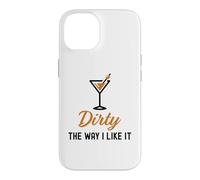 Custodia per iPhone 14 I Like It Dirty Funny Dirty Martini Bicchiere Drink Happy Hour