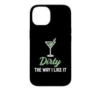 Custodia per iPhone 14 I Like It Dirty Funny Dirty Martini Bicchiere Drink Happy Hour