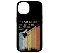 Custodia per iPhone 14 I May Be Old But I Got To See All The Cool Bands Retro