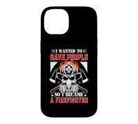 Custodia per iPhone 14 I Wanted To Save People So I Became A Firefighter Fireman