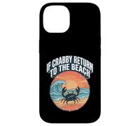 Custodia per iPhone 14 If Crabby Return To The Beach Vintage Crab
