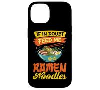 Custodia per iPhone 14 If In Doubt Feed Me Ramen Noodles Giapponese Amante Del Cibo Anime