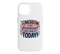 Custodia per iPhone 14 Il domani non è promesso sconfiggerli oggi
