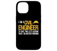 Custodia per iPhone 14 Im A Civil Engineer To Save Time Let's Assume Im Never Wrong