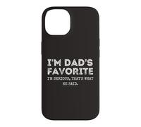 Custodia per iPhone 14 I'm Dad's Favorite That's What He Said Funny Sibling