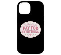 Custodia per iPhone 14 I'm Just Here To Pay For Everything Mamma Madre Day Mamma
