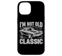 Custodia per iPhone 14 I'm Not Old I'm Classic Funny Car Graphic