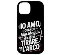 Custodia per iPhone 14 Io Amo Quando Mia Moglie Mi Lascia Tirare Con L Arco