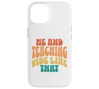 Custodia per iPhone 14 Io e Insegnamento Vibe Come Quel retrò groovy insegnante