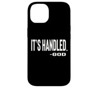 Custodia per iPhone 14 IT IS HANDLED By God Cute Text Designed