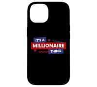 Custodia per iPhone 14 It's A Millionaire Thing Rich Person Entrepreneur Quote