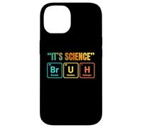 Custodia per iPhone 14 It's Science Bruh Periodic Table of Elements Funny Meme
