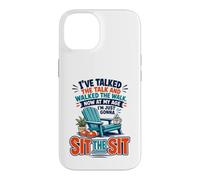 Custodia per iPhone 14 I've Talked The Talk And Walked The Walk Now I'm Gonna Sit