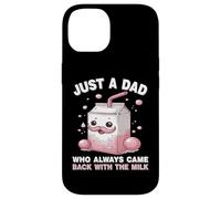 Custodia per iPhone 14 Just A Dad Who Always Came Back With The Milk Father's Day