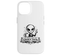 Custodia per iPhone 14 Just Here For The Abduction Divertente Alien abbigliamento