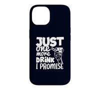 Custodia per iPhone 14 Just One More Drink I Promise Funny Whisky Party Lovers