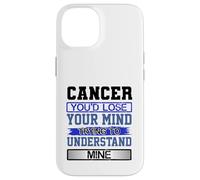 Custodia per iPhone 14 L"umorismo di compleanno perde la mente per capire il mio Cancro Compleanno