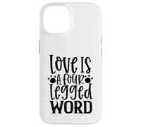 Custodia per iPhone 14 L'amore è una parola a quattro zampe per gli amanti dei cani e gli animali domestici