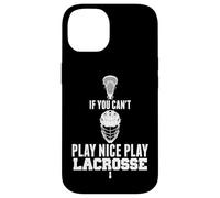 Custodia per iPhone 14 LAX Game Can't Play Nice Play Lacrosse Apparel GOAT Lacrosse