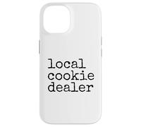 Custodia per iPhone 14 Local Cookie Dealer Funny Baker Dessert Lover Baking Humor